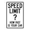 Speed Limit How Fast is Your Car sign image