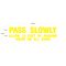 Pass Slowly Vinyl Graphics Image
