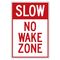 Slow no wake zone 36x24 sign image