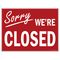 Sorry We're Closed yard sign image
