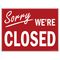 Sorry We're Closed yard sign image