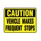 Caution Vehicle Makes Frequent Stops 9x12 magnetic image