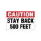 Caution Stay Back 500 Feet red and black decal image