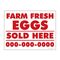 Farm Fresh Eggs Sold Here Phone Number Sign 18x24