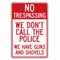 No Trespassing We Have Guns and Shovels 18"h x 12"w Sign Image