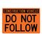 Construction Vehicle Do Not Follow sign image 24x36