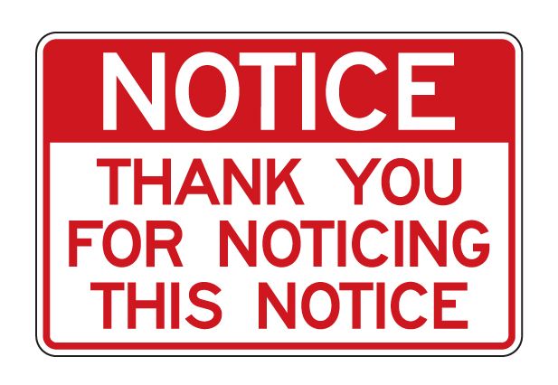 Notice Thank You For Noticing Humor Metal Sign 